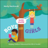 God Made Boys and Girls - Helping Children Understand the Gift of Gender